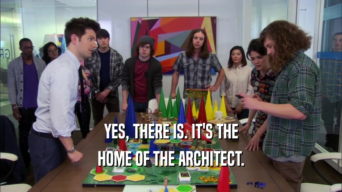 YES, THERE IS. IT'S THE HOME OF THE ARCHITECT. 