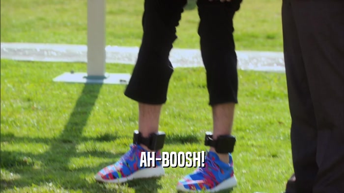 AH-BOOSH!  