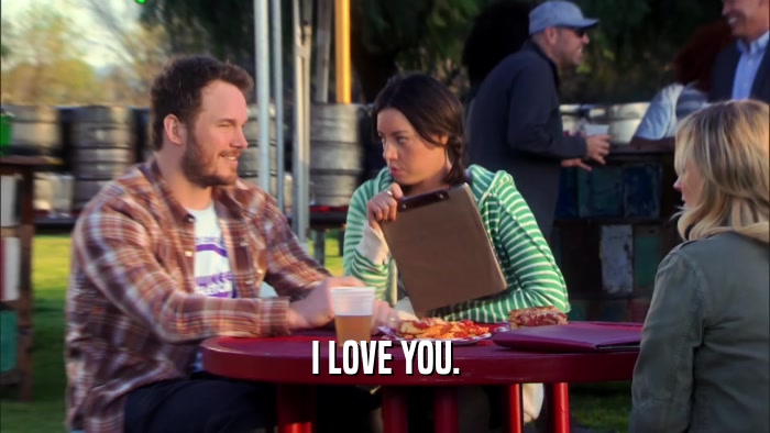 I LOVE YOU.  