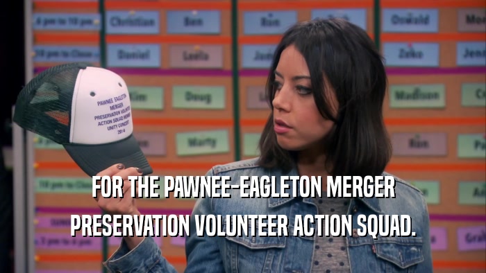 FOR THE PAWNEE-EAGLETON MERGER PRESERVATION VOLUNTEER ACTION SQUAD. 