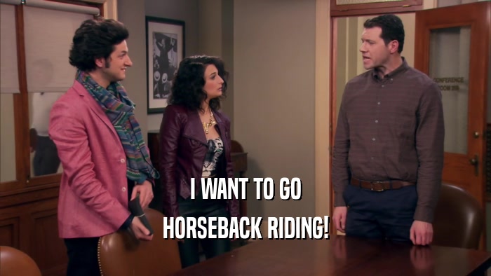I WANT TO GO HORSEBACK RIDING! 