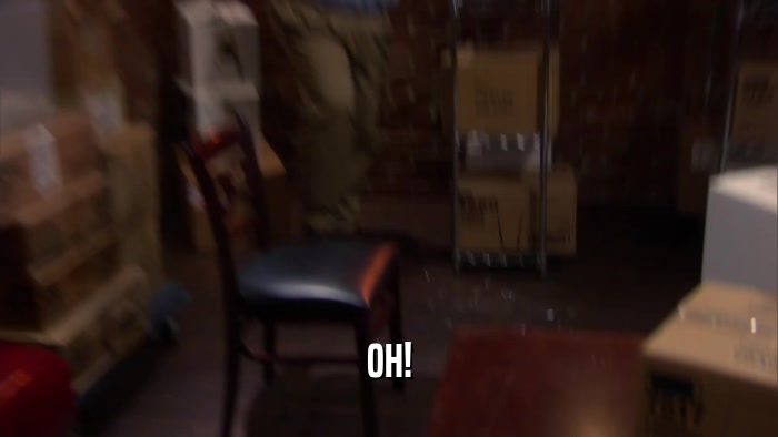 OH!  