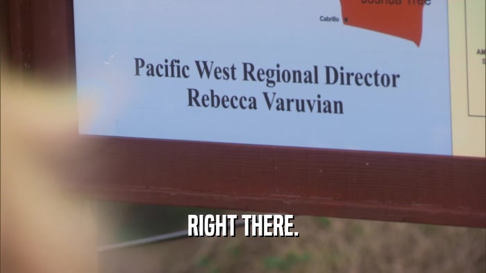 RIGHT THERE.  