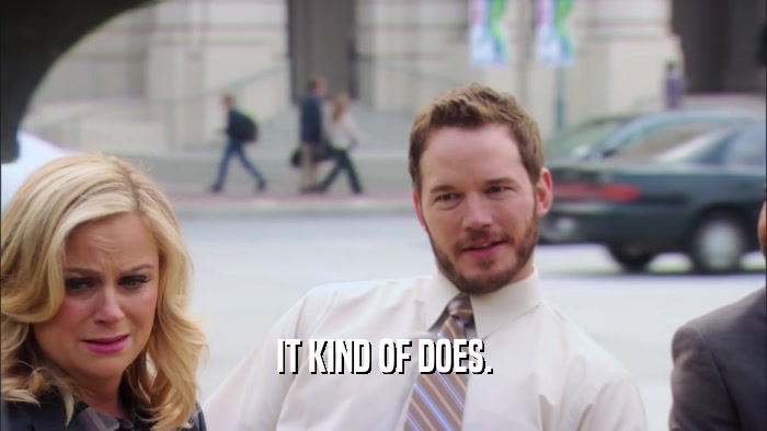 IT KIND OF DOES.  
