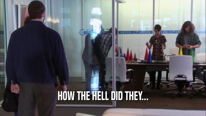 HOW THE HELL DID THEY...  