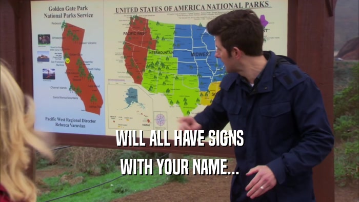 WILL ALL HAVE SIGNS WITH YOUR NAME... 
