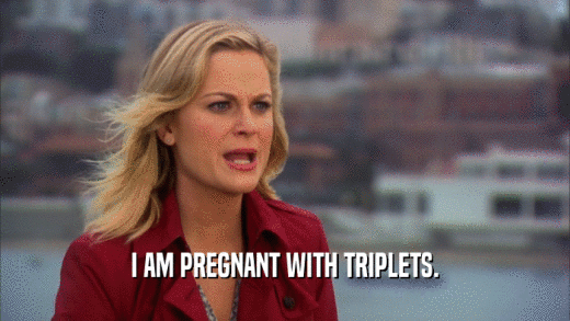 I AM PREGNANT WITH TRIPLETS.
  