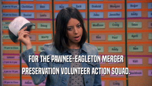 FOR THE PAWNEE-EAGLETON MERGER PRESERVATION VOLUNTEER ACTION SQUAD. 