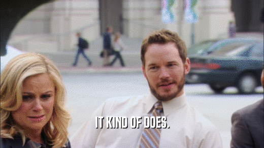 IT KIND OF DOES.  