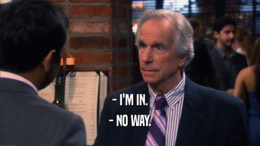 - I'M IN. - NO WAY. 