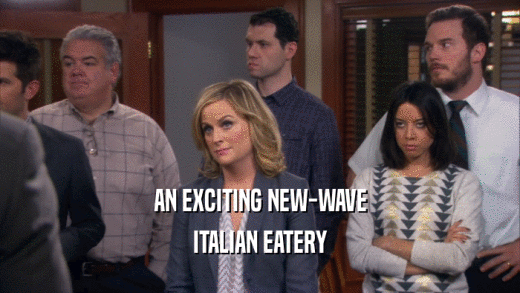 AN EXCITING NEW-WAVE ITALIAN EATERY 