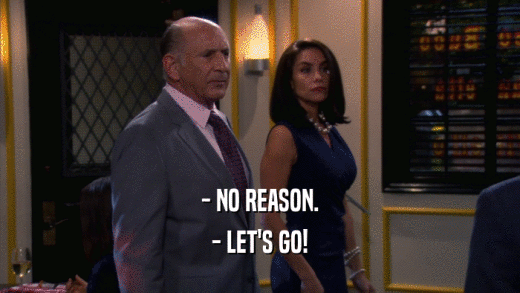 - NO REASON. - LET'S GO! 