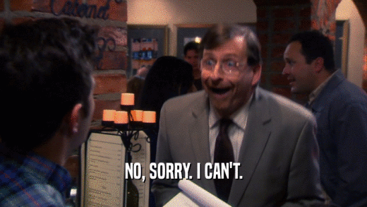NO, SORRY. I CAN'T.  