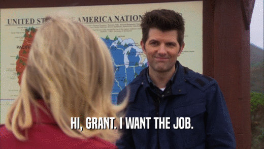 HI, GRANT. I WANT THE JOB.  