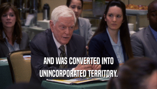 AND WAS CONVERTED INTO UNINCORPORATED TERRITORY. 