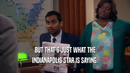 BUT THAT'S JUST WHAT THE INDIANAPOLIS STAR IS SAYING. 