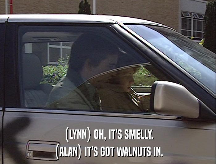 (LYNN) OH, IT'S SMELLY. (ALAN) IT'S GOT WALNUTS IN. 