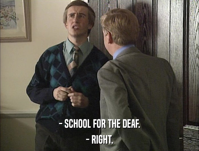 - SCHOOL FOR THE DEAF. - RIGHT. 