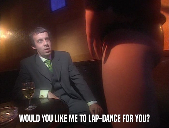 WOULD YOU LIKE ME TO LAP-DANCE FOR YOU?  