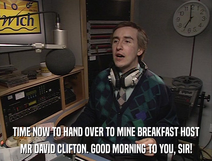 TIME NOW TO HAND OVER TO MINE BREAKFAST HOST MR DAVID CLIFTON. GOOD MORNING TO YOU, SIR! 