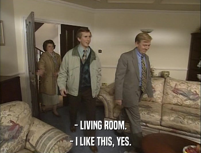 - LIVING ROOM. - I LIKE THIS, YES. 