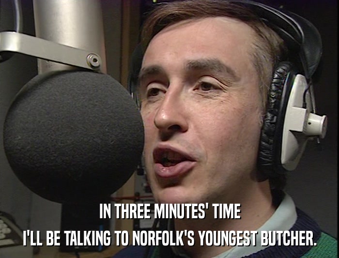 IN THREE MINUTES' TIME I'LL BE TALKING TO NORFOLK'S YOUNGEST BUTCHER. 