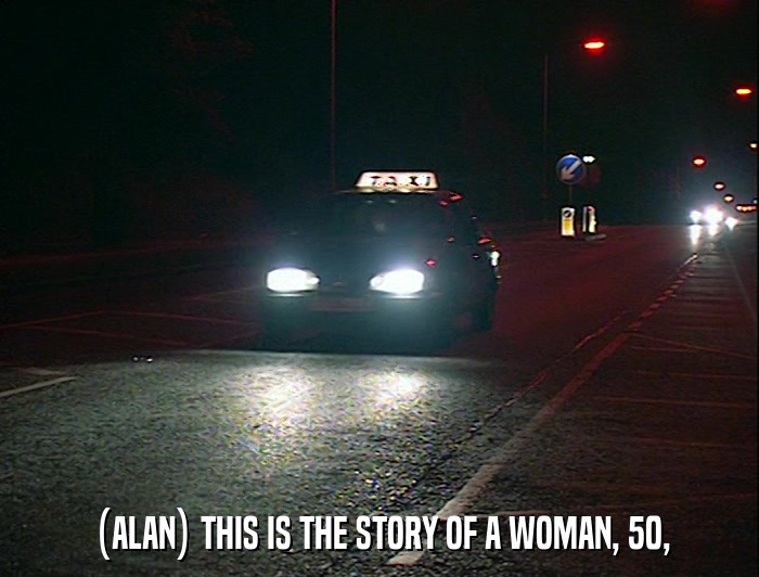 (ALAN) THIS IS THE STORY OF A WOMAN, 50,  