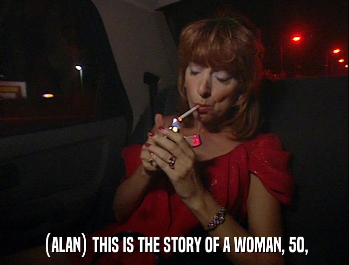 (ALAN) THIS IS THE STORY OF A WOMAN, 50,  