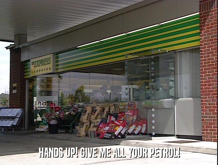 HANDS UP! GIVE ME ALL YOUR PETROL!  