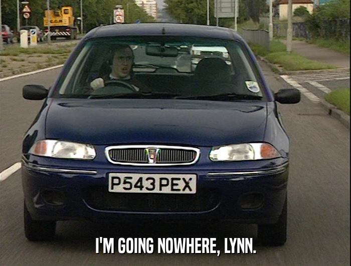 I'M GOING NOWHERE, LYNN.  