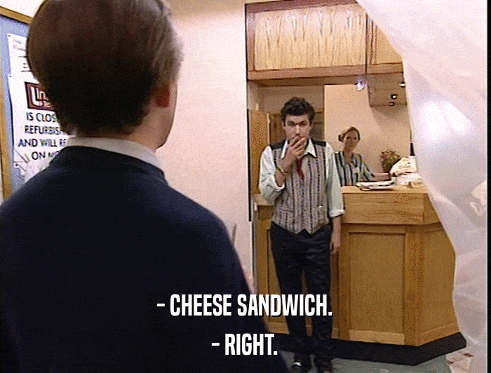 - CHEESE SANDWICH. - RIGHT. 