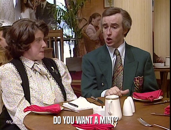 DO YOU WANT A MINT?  