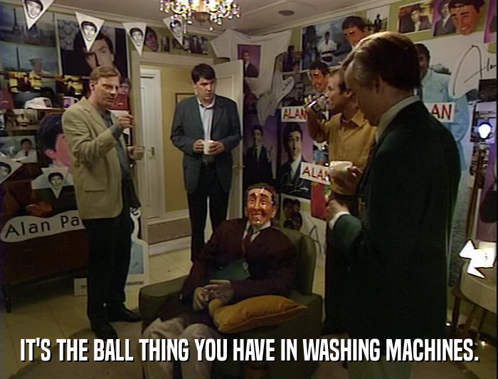 IT'S THE BALL THING YOU HAVE IN WASHING MACHINES.  