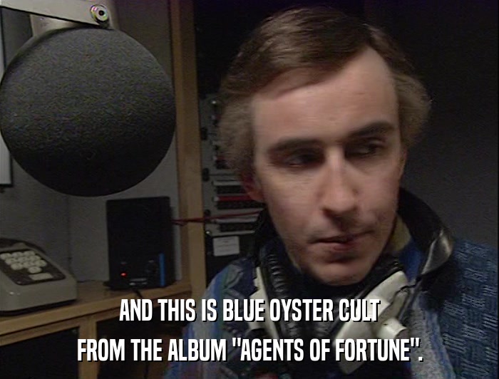 AND THIS IS BLUE OYSTER CULT FROM THE ALBUM 