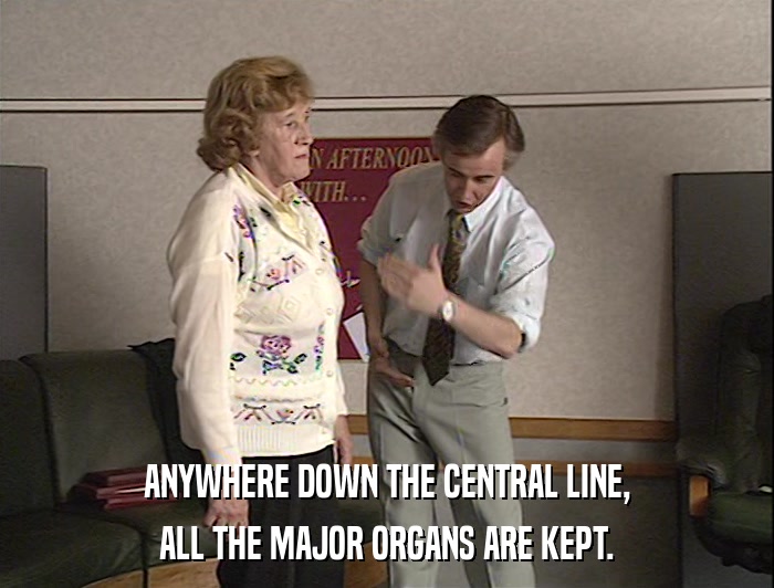 ANYWHERE DOWN THE CENTRAL LINE, ALL THE MAJOR ORGANS ARE KEPT. 
