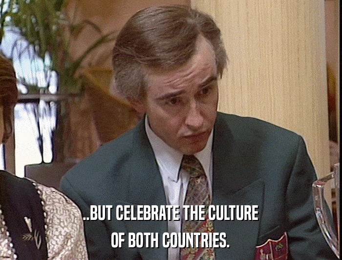 ..BUT CELEBRATE THE CULTURE OF BOTH COUNTRIES. 