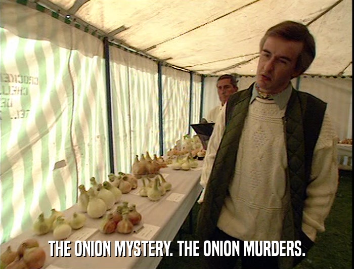 THE ONION MYSTERY. THE ONION MURDERS.  