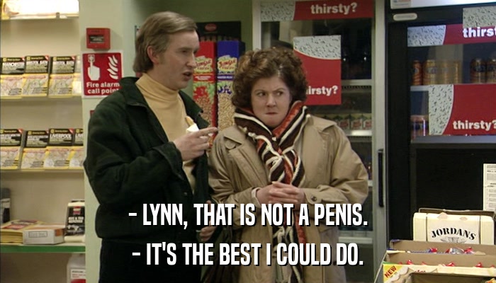 - LYNN, THAT IS NOT A PENIS. - IT'S THE BEST I COULD DO. 