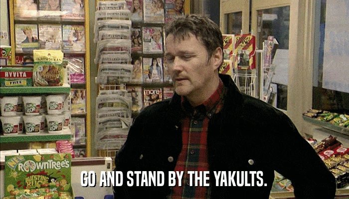 GO AND STAND BY THE YAKULTS.  