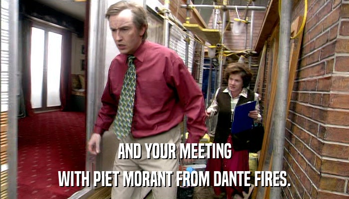AND YOUR MEETING WITH PIET MORANT FROM DANTE FIRES. 