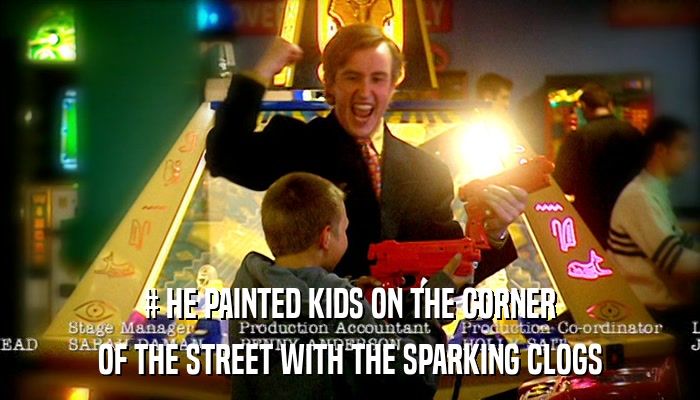 # HE PAINTED KIDS ON THE CORNER OF THE STREET WITH THE SPARKING CLOGS 