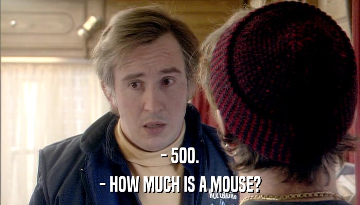 - 500. - HOW MUCH IS A MOUSE? 