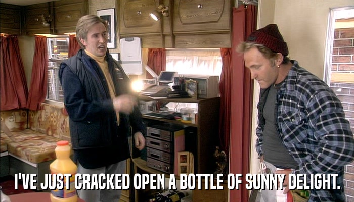 I'VE JUST CRACKED OPEN A BOTTLE OF SUNNY DELIGHT.  