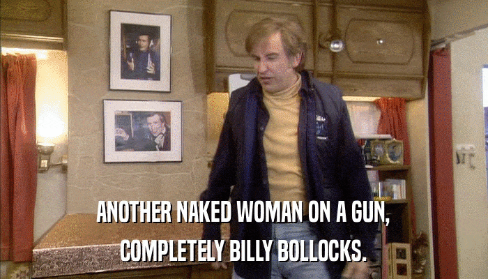 ANOTHER NAKED WOMAN ON A GUN, COMPLETELY BILLY BOLLOCKS. 