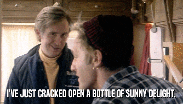 I'VE JUST CRACKED OPEN A BOTTLE OF SUNNY DELIGHT.  
