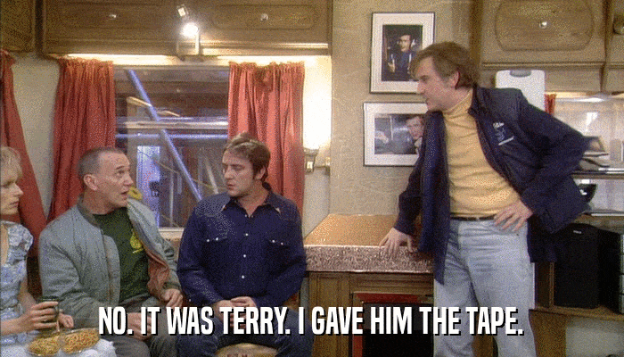 NO. IT WAS TERRY. I GAVE HIM THE TAPE.  