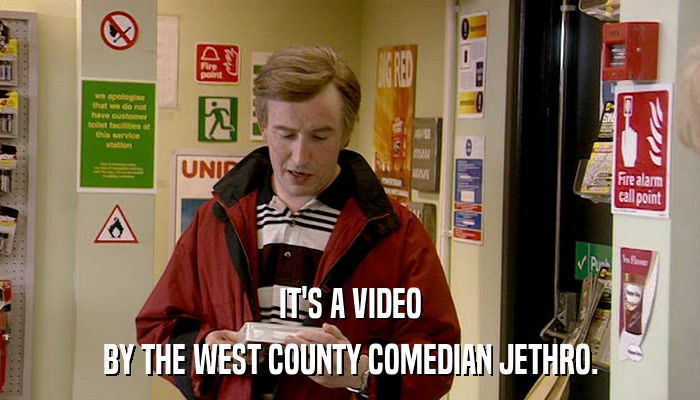 IT'S A VIDEO BY THE WEST COUNTY COMEDIAN JETHRO. 