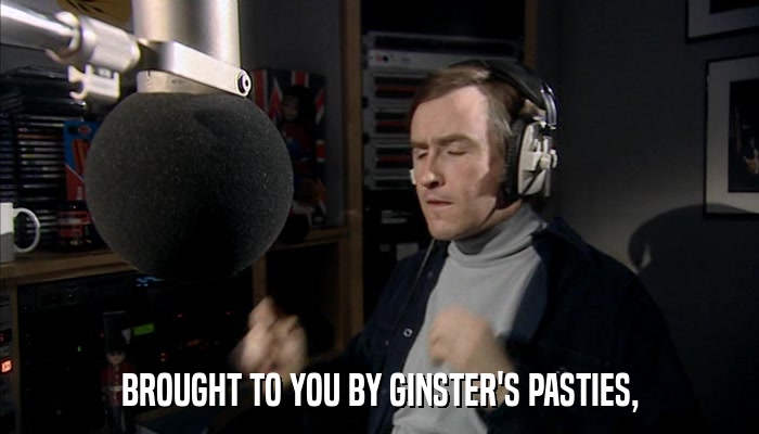 BROUGHT TO YOU BY GINSTER'S PASTIES,  