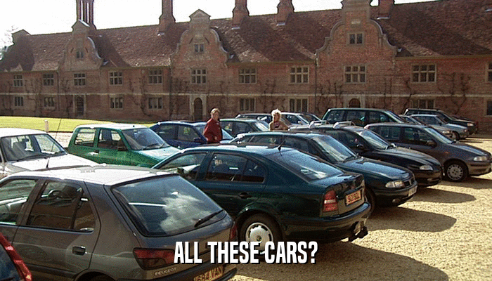 ALL THESE CARS?  