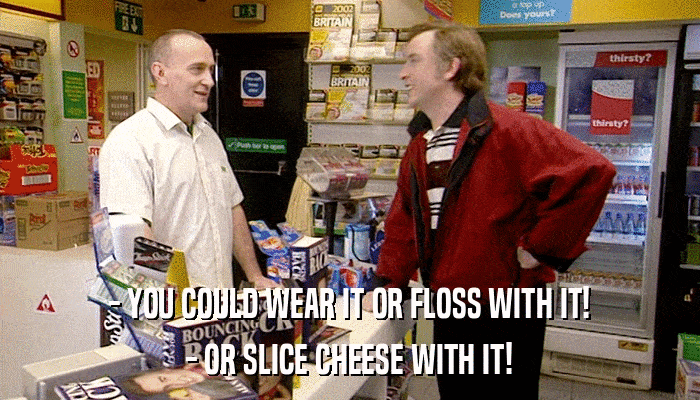 - YOU COULD WEAR IT OR FLOSS WITH IT! - OR SLICE CHEESE WITH IT! 